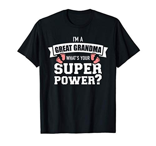 I'm a Great Grandma what's your superpower T-Shirt I'm a Great Grandma what's your superpower T-Shirt