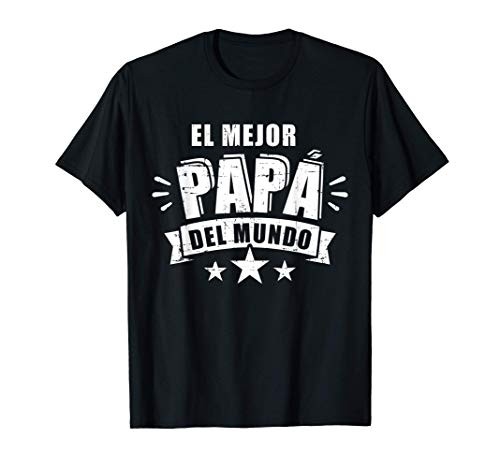 Mens El mejor papá del mundo para dia del padre T-Shirt Mens El mejor papá del mundo para dia del padre T-Shirt
