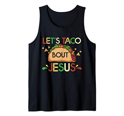 Let's Taco Bout Jesus Cinco De Mayo Pun Gift Mexican Tank Top