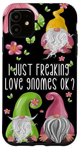 iPhone 11 Funny Garden Gnome Design - I Just Freaking Love Gnomes Case