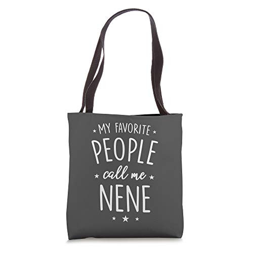 Nene Gift- My Favorite People Call Me Nene Tote Bag Nene Gift- My Favorite People Call Me Nene Tote Bag