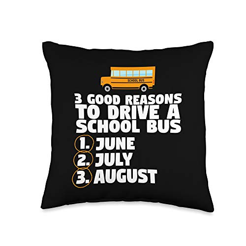 Funny School Bus Driver Designs at MC Driver Design 3 Good Reasons to Drive a School Bus Throw Pillow- 16x16- Multicolor