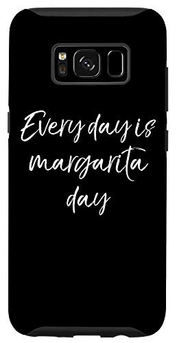 Galaxy S8 Every Day Is Margarita Day National Margarita Day Funny Case