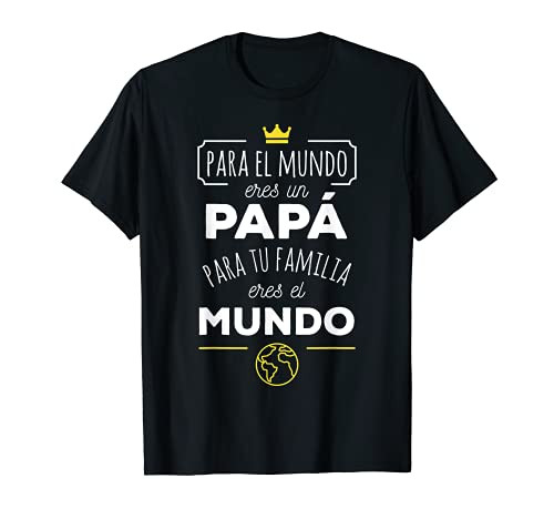 Eres el Mundo Papa Dia del Padre Regalo T-Shirt T-Shirt Eres el Mundo Papa Dia del Padre Regalo T-Shirt T-Shirt