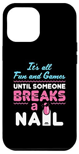 iPhone 12 Pro Max Beautician Nail Tech Salon Manicurist Funny Breaks a Nail Case