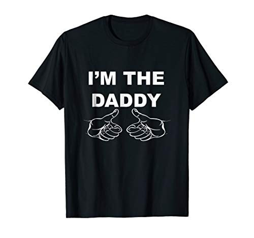 Mens I'm the daddy Shirt
