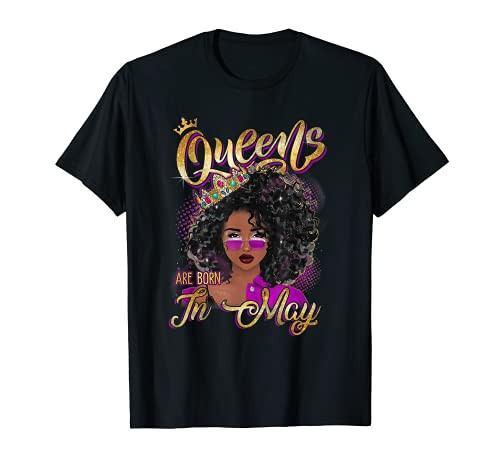 Queens Are Born In May Girl Queen May Birthday Women T-Shirt Queens Are Born In May Girl Queen May Birthday Women T-Shirt