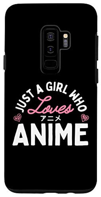 Galaxy S9Plus Just a Girl Who Loves Anime Merch Stuff Gifts for Teen Girls Case Galaxy S9Plus Just a Girl Who Loves Anime Merch Stuff Gifts for Teen Girls Case