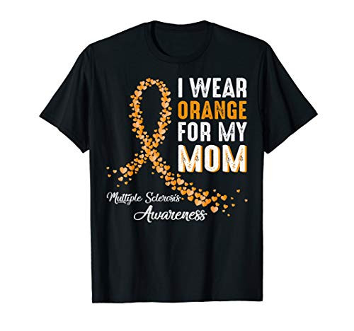 I Wear Orange For My Mom Multiple Sclerosis Awareness Tshirt