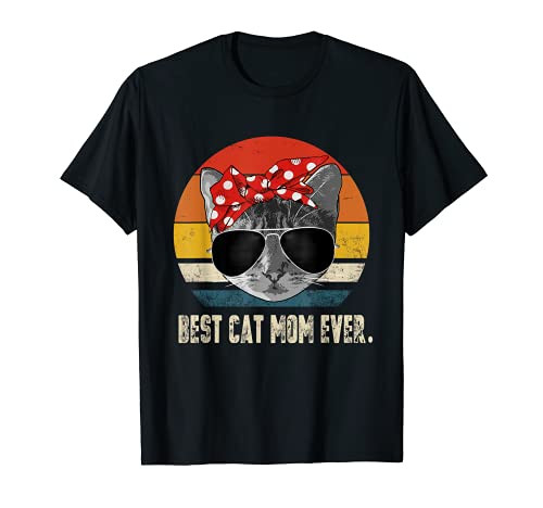 Best Cat Mom Ever Vintage Retro Cat Mommy Cat Mother T-Shirt Best Cat Mom Ever Vintage Retro Cat Mommy Cat Mother T-Shirt