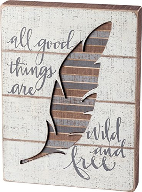 Primitives by Kathy Slat Box Sign - All Good Things Are Wild & Free Primitives by Kathy Slat Box Sign - All Good Things Are Wild & Free