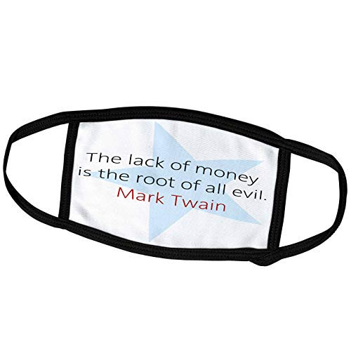 3dRose Alexis Design - Quotes Mark Twain - Mark Twain Quotes - Lack of Money - Face Masks -fm_273724_2-