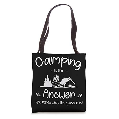 Camping Is The Answer Who Cares What The Question Is Gift Tote Bag Camping Is The Answer Who Cares What The Question Is Gift Tote Bag