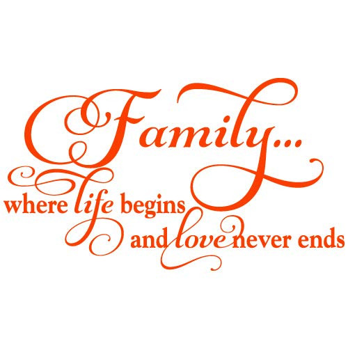 Family Where Life Begins and Love Never Ends Quote Vinyl Wall Decal Sticker Art- Home Decor- Orange