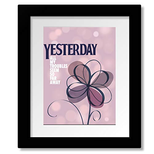 Yesterday Love Song Lyrics Inspired Wall Decor Print - Classic Rock Music Quote Poster - Available in a Variety of Sizes with Matted and Framed Selections