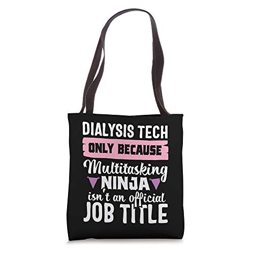 Dialysis Technician Tech Ninja Nephrology Funny Gift women Tote Bag