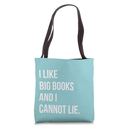 I Like Big Books And I Cannot Lie - Funny Book Lover Tote Bag I Like Big Books And I Cannot Lie - Funny Book Lover Tote Bag