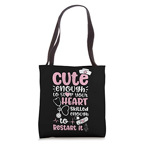 Cute Enough To Stop Your Heart Skilled Enough To Restart It Tote Bag