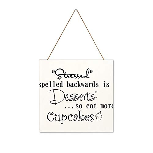 Farmhouse Wood Plaque Sign Wall Hanging Sign with Rope Stressed Spelled Backwards is Desserts So Eat More Cupcakes Rustic Home Decorations Wall Art 12x12Inch- Made in USA