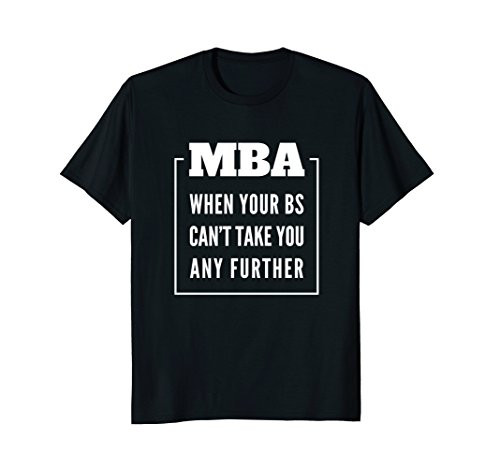 Funny MBA Graduation Gift T-Shirt