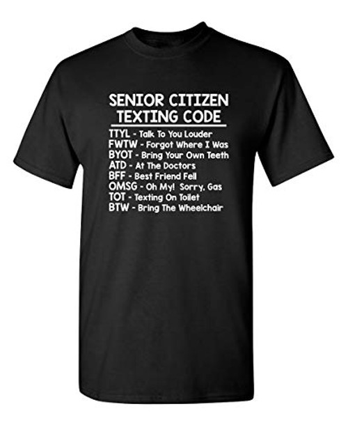 Senior Texting Graphic Novelty Sarcastic Funny T Shirt M Black
