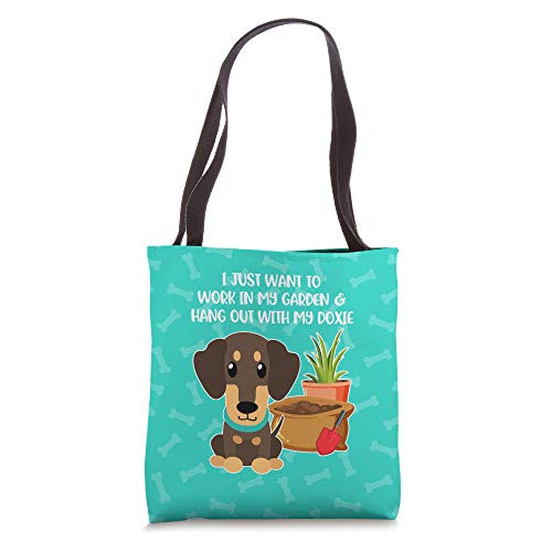 I Just Want to Work in My Garden with my Doxie Tote Bag