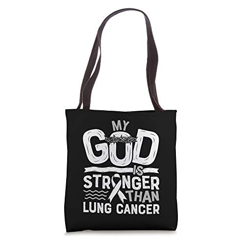 My God is Stronger Than Lung Cancer Survivor Tote Bag