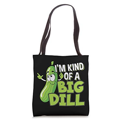 I'm Kind Of A Big Dill Design for a Pickle Lover Tote Bag
