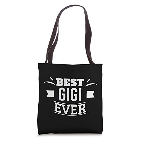 Gigi gifts for grandma to be Best Gigi Ever Mothers Day Tote Bag