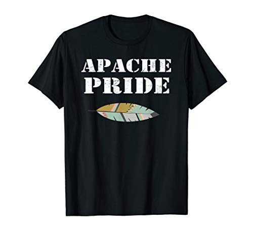 Shirt Apache native American pride tshirt T-Shirt
