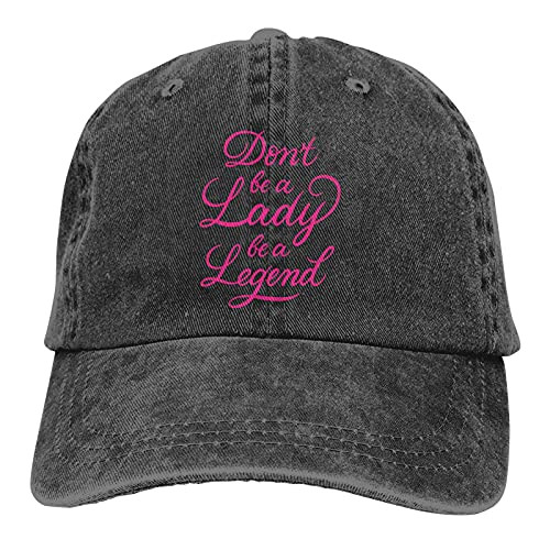 Dont Be A Lady Be A Legend Adjustable Washed Unisex Dad Hat Trucker Cap Hat Denim Cap Baseball Cap-Black