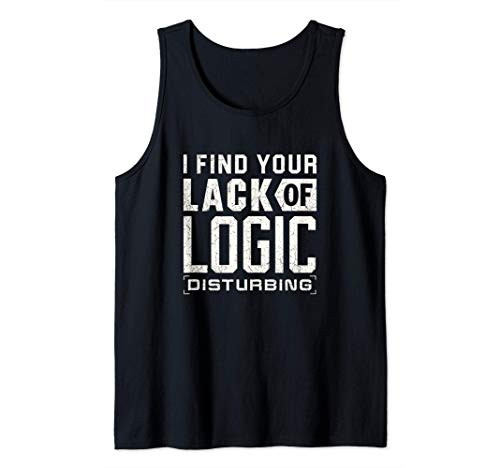 I find your lack of logic disturbing Funny Sci-Fi shirt Tank Top