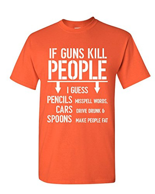 If Guns Kill People T-Shirt 2nd Amendment Gun Rights Funny 2A Mens Tee Shirt Orange 2XL