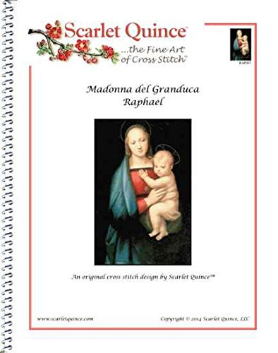 Scarlet Quince RAP007 Madonna del Granduca by Raphael Counted Cross ...