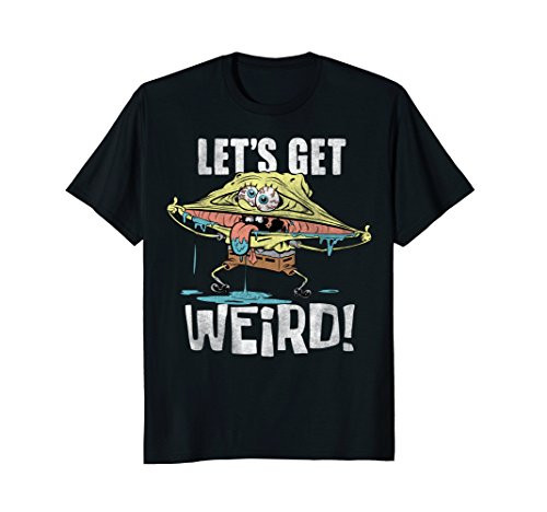 Spongebob SquarePants Let's Get Weird Humorous T-Shirt