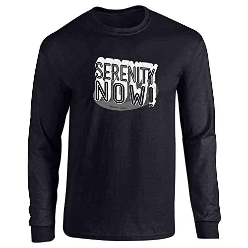 Serenity Now -Insanity Later- Black L Full Long Sleeve Tee T-Shirt
