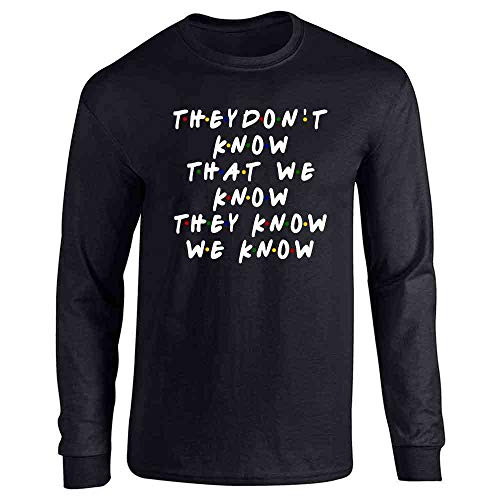 Pop Threads They Don't Know That We Know They Know 90s TV Show Black L Full Long Sleeve Tee T-Shirt