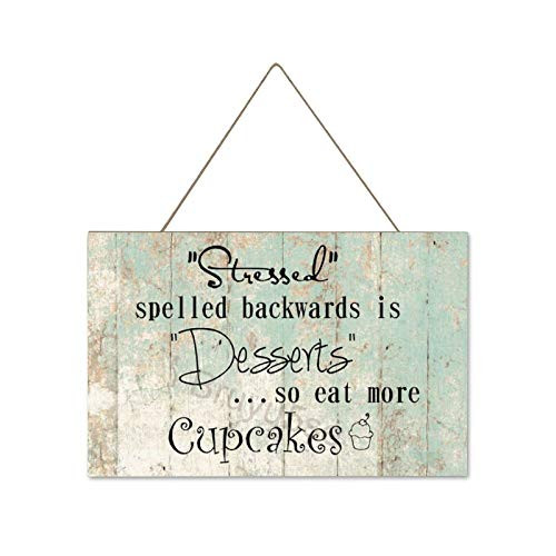 Bruyu5se Farmhouse Wall Hanging Wood Plaque Sign with Inspirational Quote Stressed Spelled Backwards is Desserts So Eat More Cupcakes- Rustic Wall Front Door Home Decorations 10x16Inch