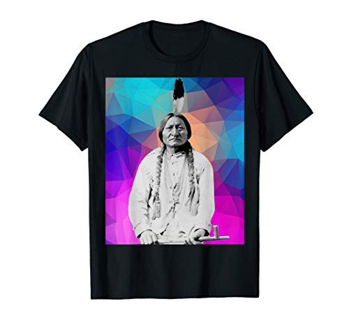 Sitting Bull Native American Indian Chief Lakota Sioux Pride T-Shirt Sitting Bull Native American Indian Chief Lakota Sioux Pride T-Shirt