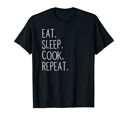 Eat Sleep Cook Repeat Chef Kitchen Food T Shirt