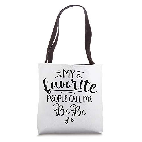 My Favorite People Call Me BeBe Tote Bag