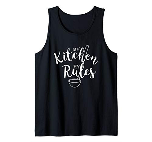 Funny Moms Cooks Gift My Kitchen- My Rules Tank Top