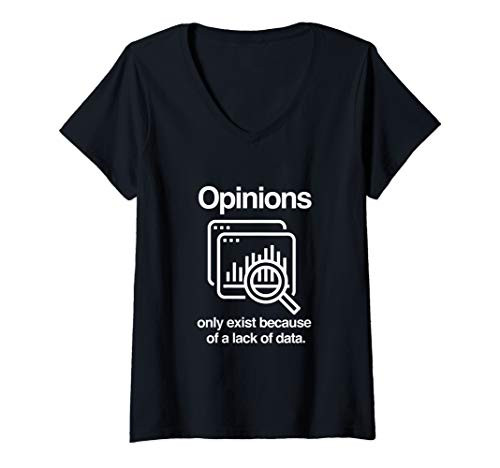 Womens Opinions Only Exist Because of a Lack of Data Funny Science V-Neck T-Shirt