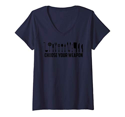 Womens Funny Choose Your Weapon For Kitchen Chef Or Cook V-Neck T-Shirt