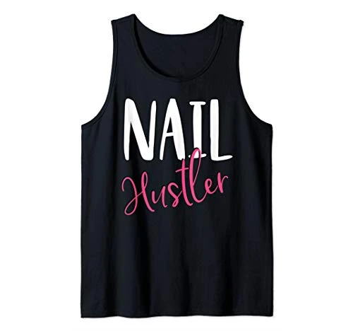 Nail hustler funny nail tech technician apparel gift tee Tank Top