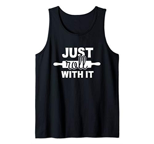 Just Roll With Chef Cooking Tee Gift Funny Kitchen T Shirt Tank Top
