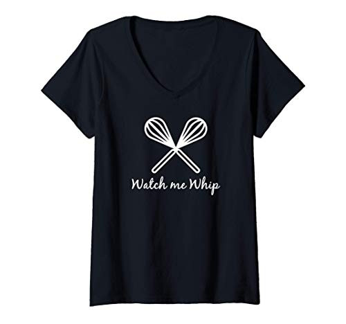 Womens Watch Me Whip Cooking Baking Beaters Whisk Kitchen Utensil V-Neck T-Shirt
