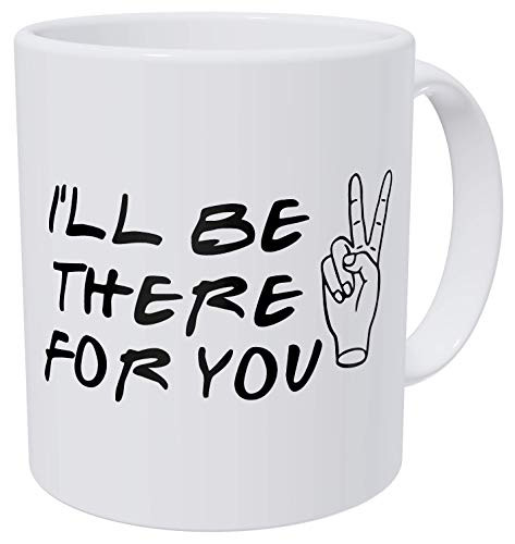 della Pace Friends I'll Be There For You, Peace Sign Quote 11 Ounces Funny Coffee Mug Gag Gift
