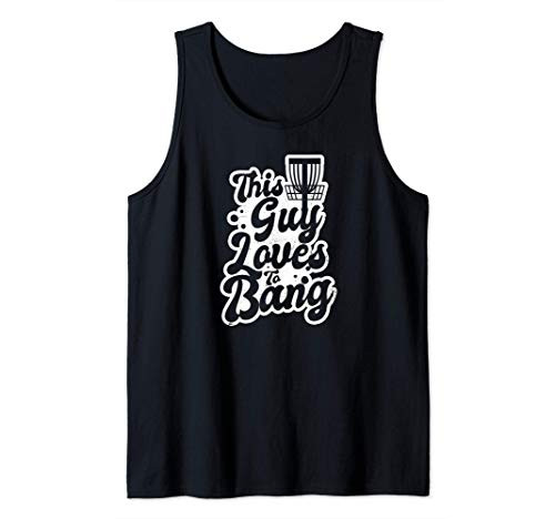 Disc Golf Basket Design This Guy Loves Bang Gift Tank Top