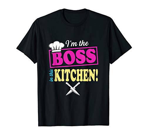 Funny Im The Boss In This Kitchen T-shirt Cooking Lovers T-Shirt
